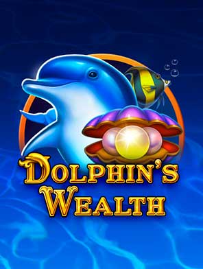 Dolphin's Wealth