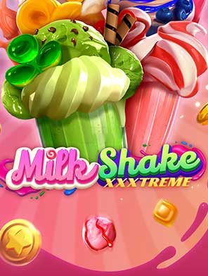 Milkshake XXXtreme