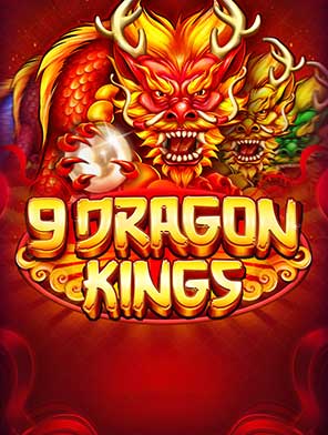 9 Dragon Kings