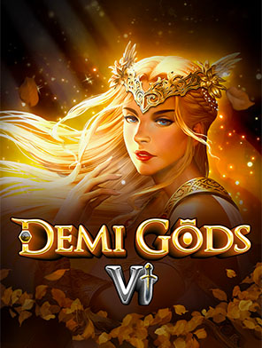Demi Gods VI