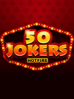 50 Jokers Hotfire