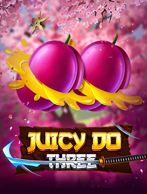 Juicy Do Three